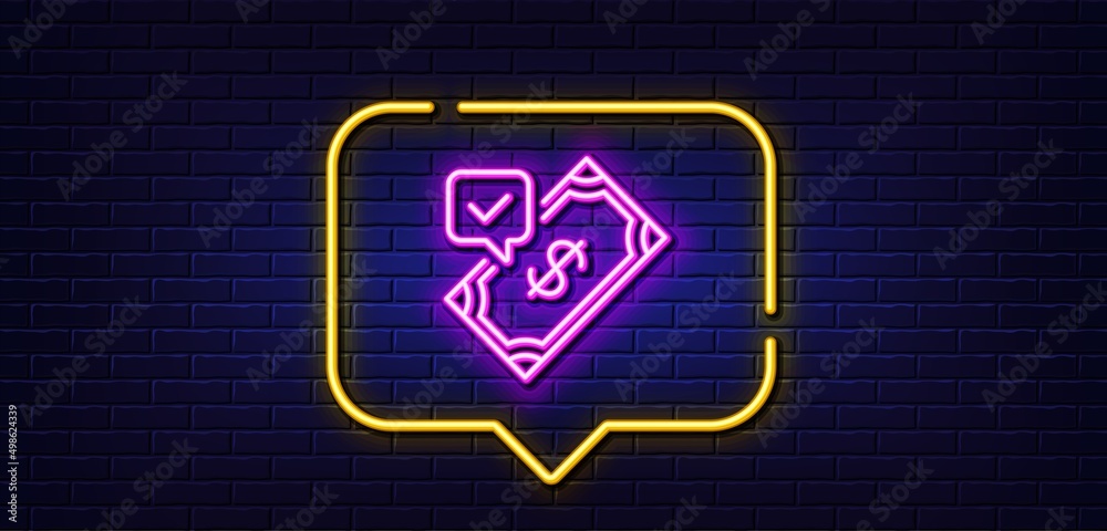 Neon light speech bubble. Accepted Payment line icon. Dollar money sign. Finance symbol. Neon light background. Accepted payment glow line. Brick wall banner. Vector Neon light speech bubble. Accepted Payment line icon. Dollar money sign. Finance symbol. Neon light background. Accepted payment glow line. Brick wall banner. Vector