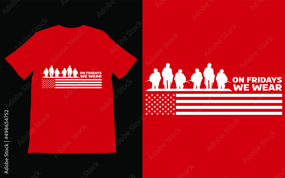 Fototapeta premium On Friday We Wear RED T-Shirt Vector Design, We wear Remember Everyone Deployed Shirt, American Flag USA Veteran T-shirt, American Flag Military Shirt. 