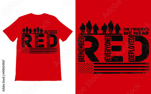 On Friday We Wear RED T-Shirt Vector Design, We wear Remember Everyone Deployed Shirt, American Flag USA Veteran T-shirt, American Flag Military Shirt. 