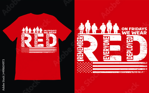 On Friday We Wear RED T-Shirt Vector Design, We wear Remember Everyone Deployed Shirt, American Flag USA Veteran T-shirt, American Flag Military Shirt. 