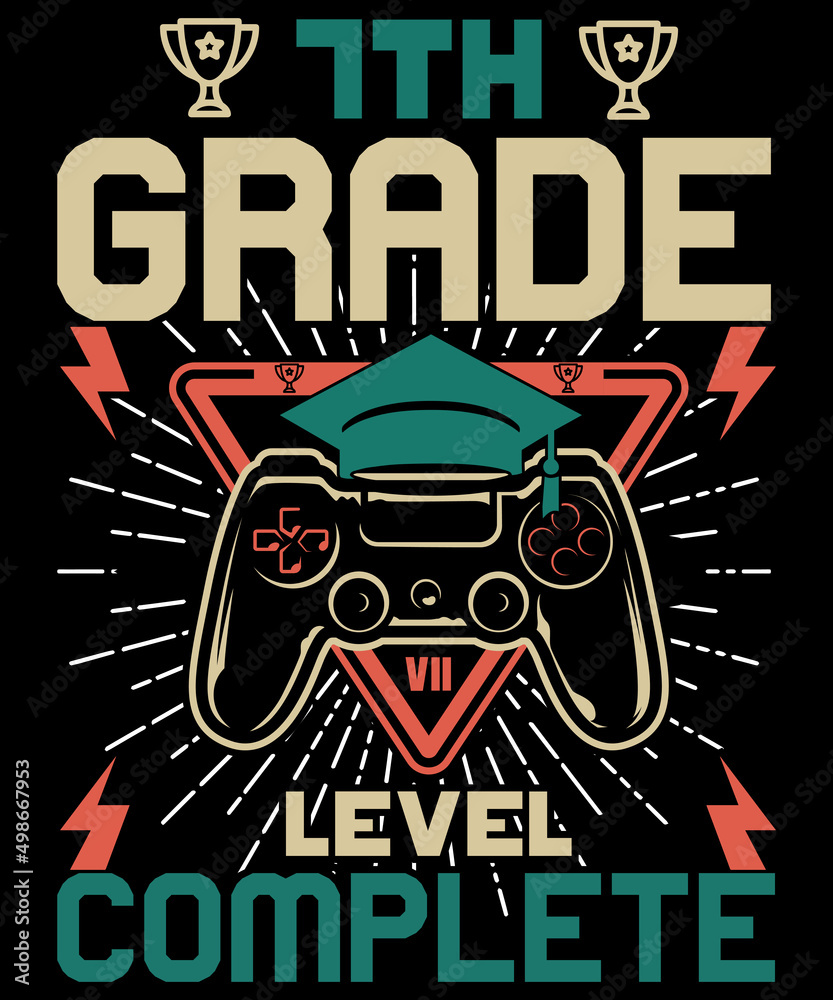 7th Grade level complete Graduation Tee 7th Grade level complete Graduation Tee
