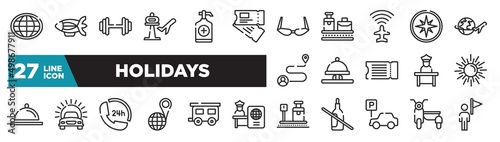 set of holidays icons in outline style. thin line web icons such as earth globe, airplane flight ticket, airport flight info, hotel bell ringing, car in front of the sun, house trailer, sidecar