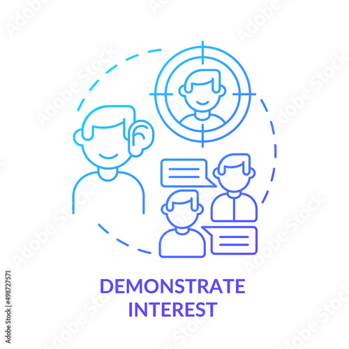 Demonstrate interest blue gradient concept icon. Showing engagement and involvement. Step to charisma abstract idea thin line illustration. Isolated outline drawing. Myriad Pro-Bold font used