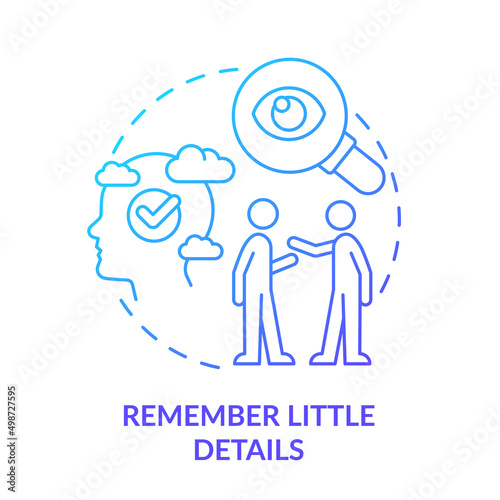 Remember little details blue gradient concept icon. Showing interest in discussion. Step to charisma abstract idea thin line illustration. Isolated outline drawing. Myriad Pro-Bold font used