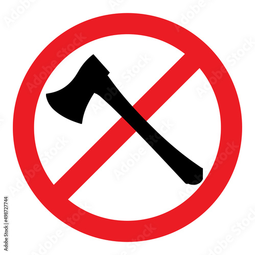 Wallpaper Mural Do not use or bring Axe , Axe is prohibited, Axe is restricted Torontodigital.ca