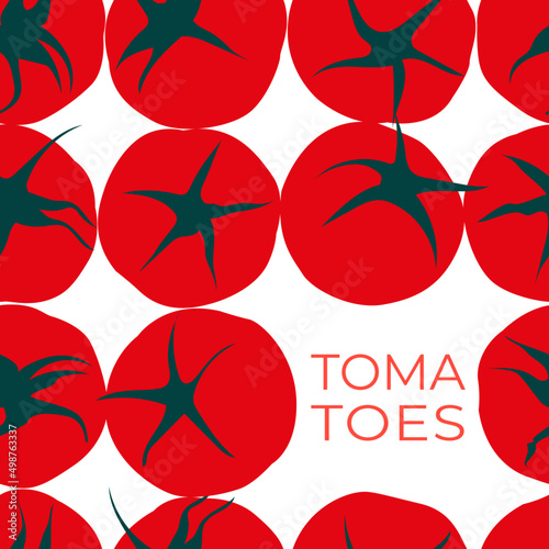 Tomatoes. Flat vector pattern. Price tag, label, packaging and advertising poster of the product. Minimalistic, modern label.