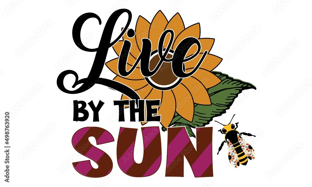 Live By The Sun Sublimation T-Shirt Design