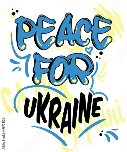 Peace for Ukraine. T-shirt design. Vector patriotic lettering composition for the wight T-shirt. Graffiti style.