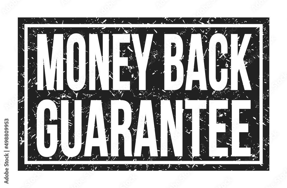 MONEY BACK GUARANTEE, words on black rectangle stamp sign