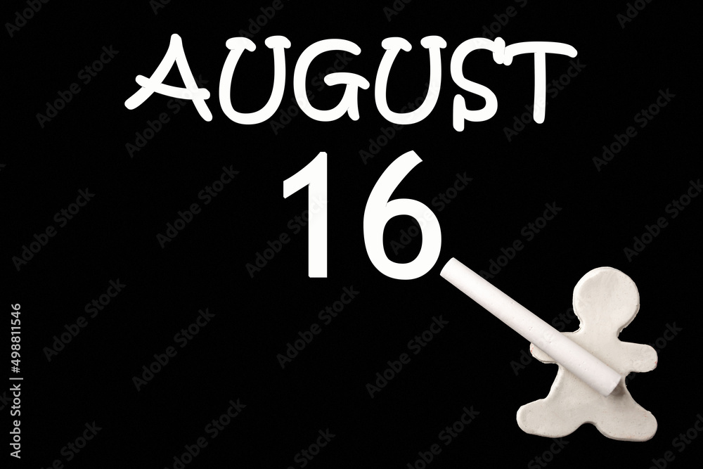 16th day of August. A small white plasticine man writing the date 16 August on a black board. Business concept. Education concept. Summer month, day of the year concept. 16th day of August. A small white plasticine man writing the date 16 August on a black board. Business concept. Education concept. Summer month, day of the year concept.