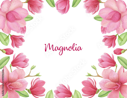 Beautiful illustration with watercolor Magnolia flowers. Frame, greeting card, invitation
