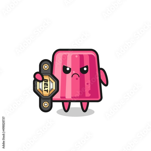 jelly mascot character as a MMA fighter with the champion belt