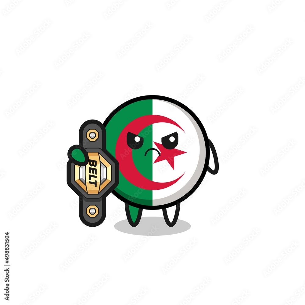 algeria flag mascot character as a MMA fighter with the champion belt algeria flag mascot character as a MMA fighter with the champion belt