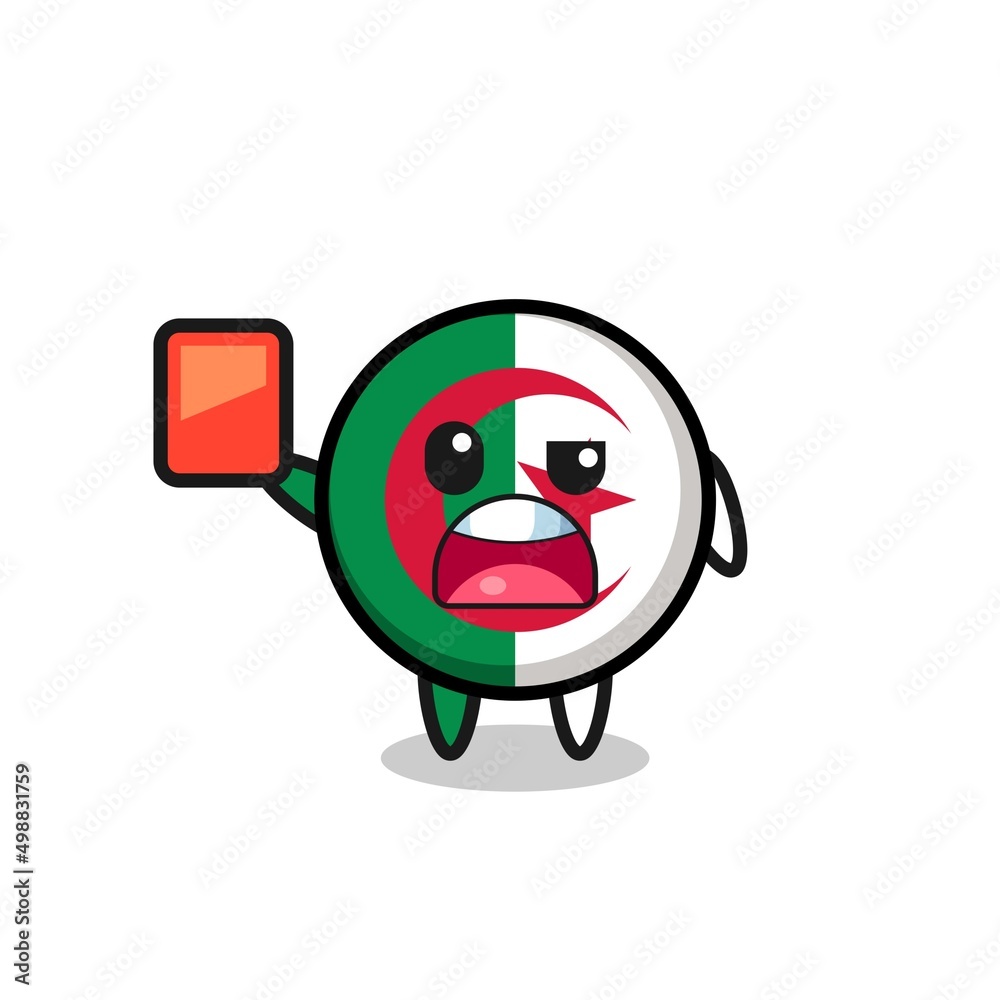 algeria flag cute mascot as referee giving a red card algeria flag cute mascot as referee giving a red card