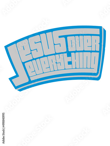 Jesus Over Everything 