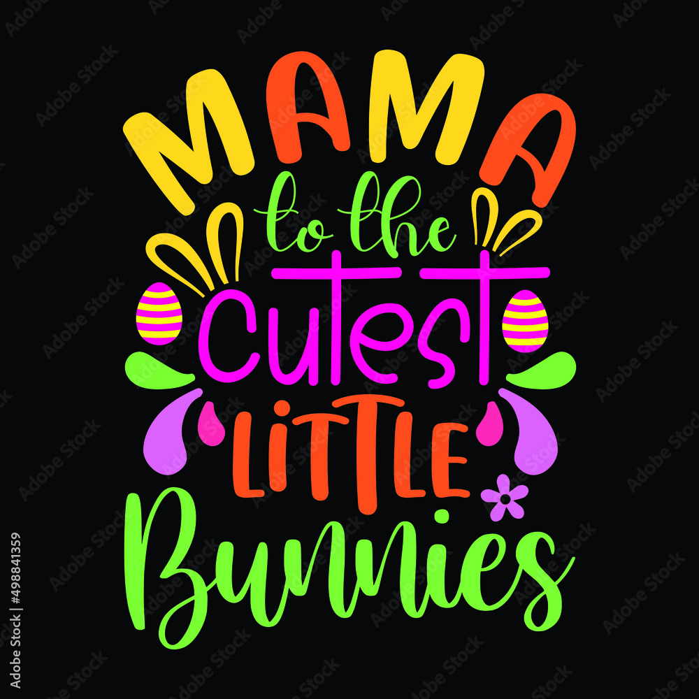 Happy Easter Shirt, Bunny Shirt, Cutest Bunny Shirt, Easter Shirt Print Template, Easter Vector Clipart, Easter SVG T-shirt Designs for Sale, Easter SVG Bundle, Easter SVG, Easter Vector