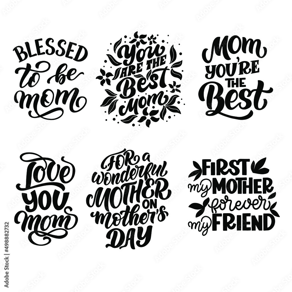 Set of festive positive quotes for mothers day. Vector graphics for the design of postcards, congratulations, posters, prints on t-shirts, mugs , banners, packages.