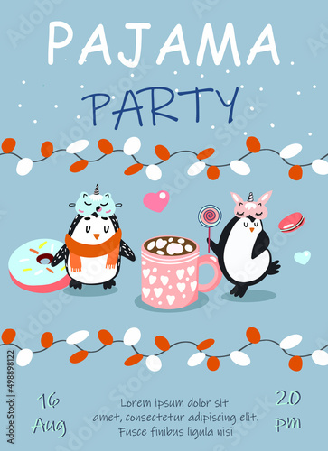 Pajama party invitation  vector template, winter theme, garland, two funny penguins in sleep masks, big glass with cocoa, lollipop, macaron, big donut, kids birthday.