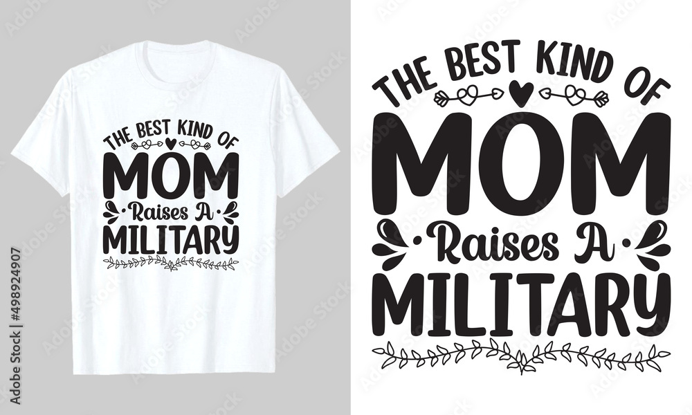 The Best Kind Of Mom Raises A Military, T Shirt Design, Mother's Day SVG T-Shirt Design 