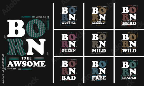 Born To Be Typography Motivational Quotes Vector
