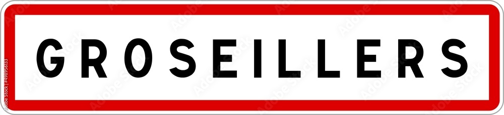 Fototapeta premium Panneau entrée ville agglomération Groseillers / Town entrance sign Groseillers