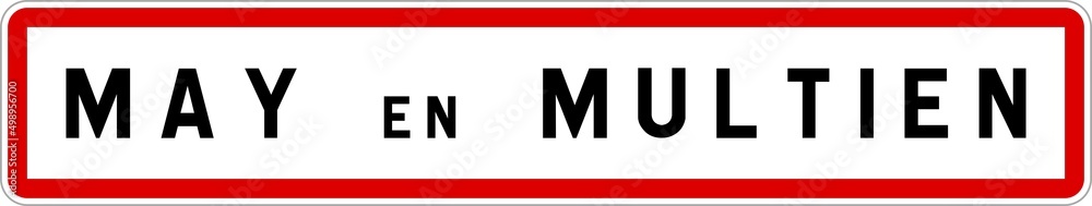 Panneau entrée ville agglomération May-en-Multien / Town entrance sign May-en-Multien Panneau entrée ville agglomération May-en-Multien / Town entrance sign May-en-Multien