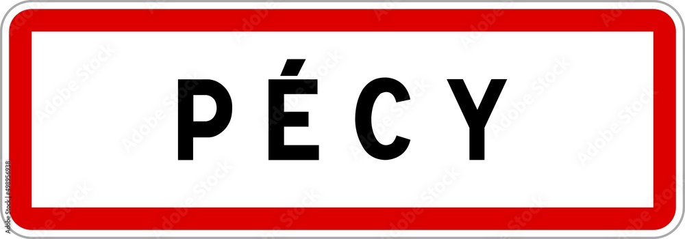 Panneau entrée ville agglomération Pécy / Town entrance sign Pécy