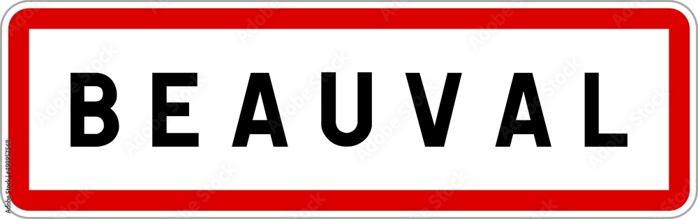 Panneau entrée ville agglomération Beauval / Town entrance sign Beauval Panneau entrée ville agglomération Beauval / Town entrance sign Beauval