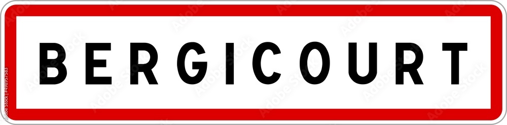 Panneau entrée ville agglomération Bergicourt / Town entrance sign Bergicourt Panneau entrée ville agglomération Bergicourt / Town entrance sign Bergicourt