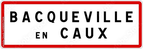 Panneau entr  e ville agglom  ration Bacqueville-en-Caux   Town entrance sign Bacqueville-en-Caux