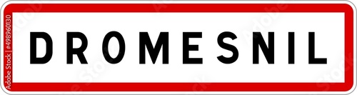 Panneau entrée ville agglomération Dromesnil / Town entrance sign Dromesnil