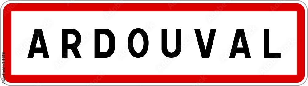 Panneau entrée ville agglomération Ardouval / Town entrance sign Ardouval
