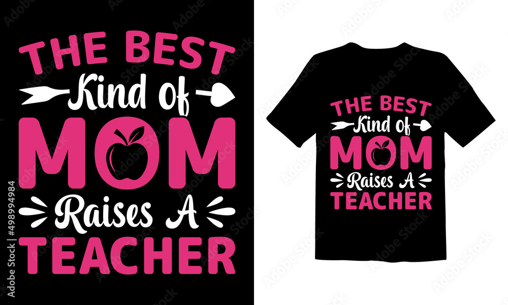 Obraz premium The-Best-Kind-of-Mom-Raises-a-Teacher