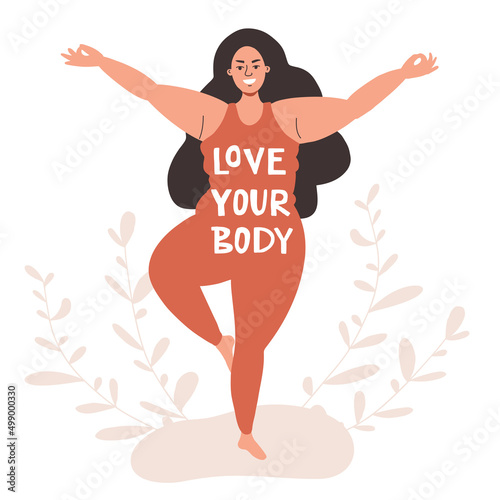A beautiful plump girl is standing in a yoga pose. A young woman smiles and broadcasts a body positive. The inscription " Love your body "