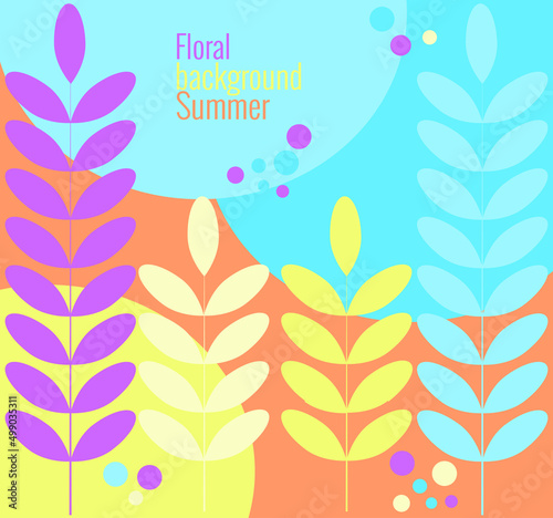 Summer floral background in simple flat style. Vector illustration template with leaves and branches, circles and drops in trendy color palette. For social networks, invitations, congratulations.