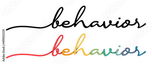 Behavior Handwriting Black & Colorful Lettering Calligraphy Banner. Greeting Card Illustration.