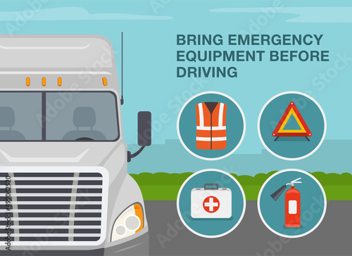 Heavy vehicle driving rules and tips. Checklist for truck drivers. Bring emergency equipment before driving. Truck driver must have items. Flat vector illustration template.