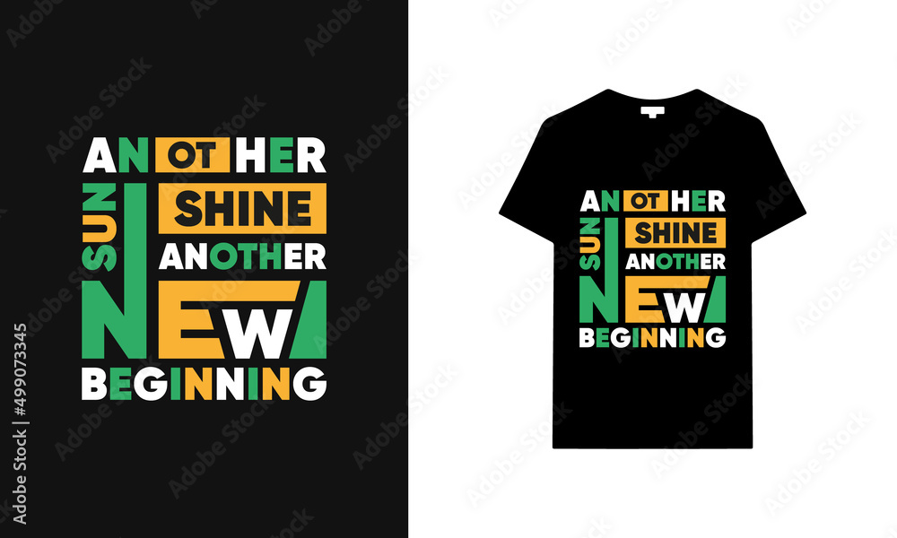 Another sunshine another new beginning typography t-shirt | Black t-shirt design | typography t-shirt saying phrase quotes T-shirt.