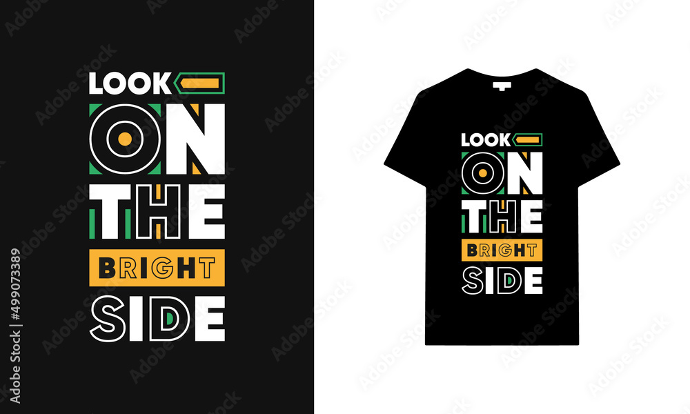 Look on the bright side typography t-shirt | Black t-shirt design | typography t-shirt saying phrase quotes T-shirt. Look on the bright side typography t-shirt | Black t-shirt design | typography t-shirt saying phrase quotes T-shirt.