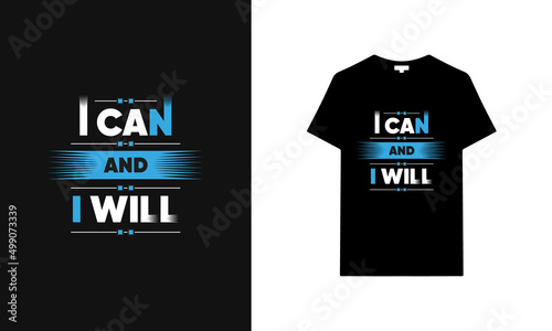 I can and I will typography t-shirt | Black t-shirt design | typography t-shirt saying phrase quotes T-shirt.