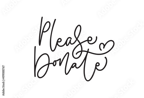 Please Donate calligraphic monoline text with heart. Fundraising event banner vector design to encourage people help charity