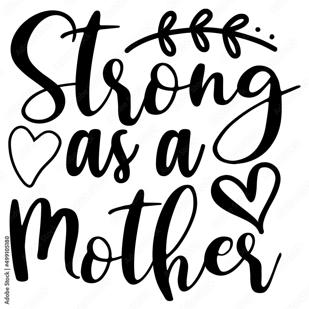 Strong As A Mother Strong As A Mother