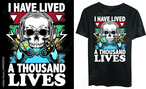 
I have lived a thousand lives typography t-shirt design, vintage, gaming