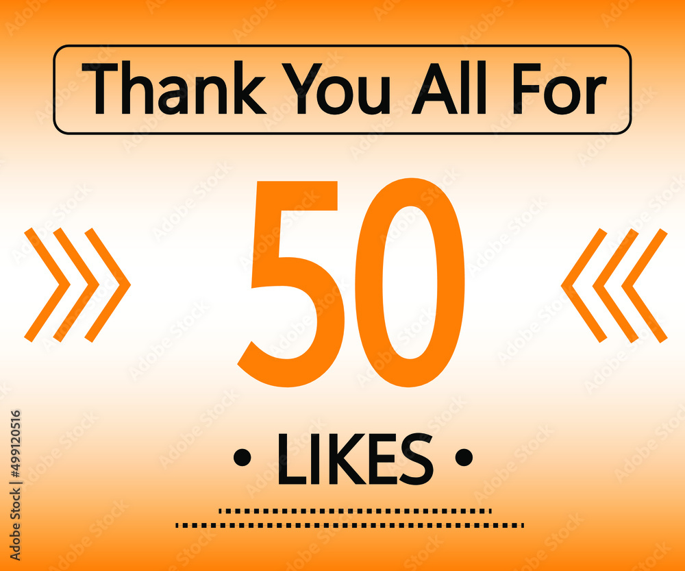 Obraz premium Thank you all for 50 Likes. orange social media banner