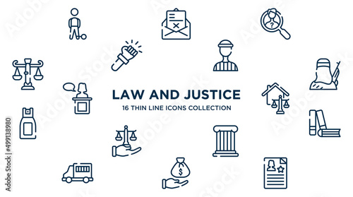 concept of 16 law and justice outline icons such as convict, investigation, prisioner, , real estate law, practise areas, roman law, bribery, criminal record vector illustration.