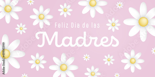 Spanish text : Feliz dia de las madres, with many white flowers on a pink background