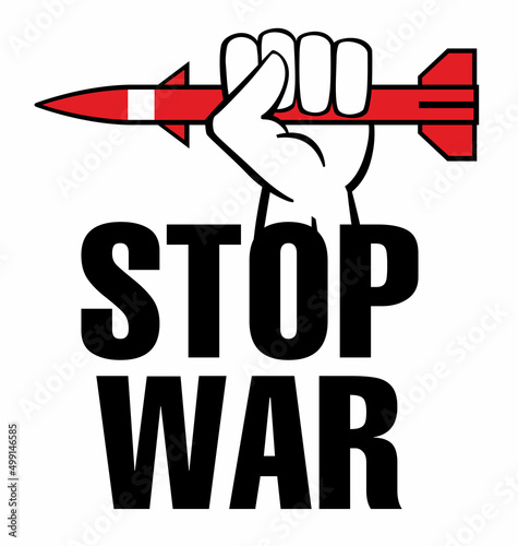 Poster Stop the war. The hand holds the rocket. Politics Theme