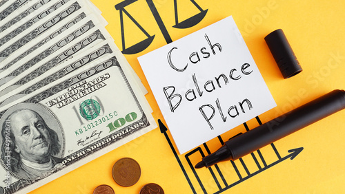 Cash balance plan and money are shown on the photo using the text