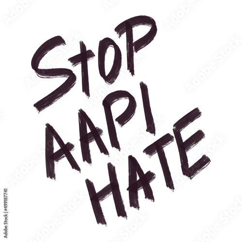 Hand drawn grunge lettering - Stop AAPI Hate. Asian American and Pacific Islander Heritage month slogan. Grunge paint brush textured vector text illustration