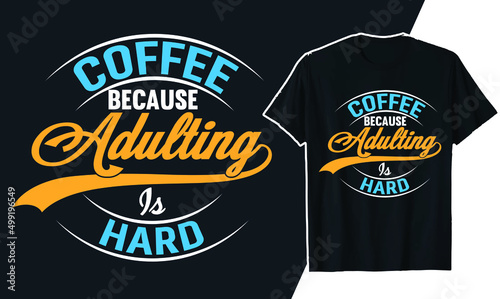 Coffee t shirt and coffee typography t shirt photo